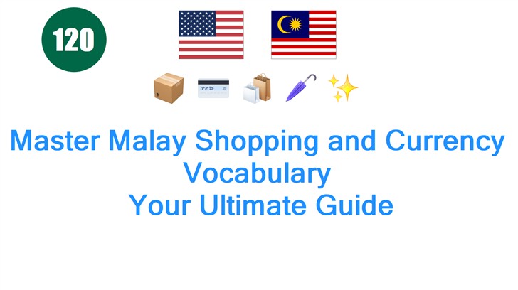 Master Malay Shopping and Currency Vocabulary: Your Ultimate Guide